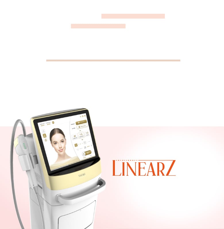 The custom skin-layer lifting treatment, LinearZ